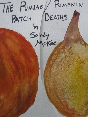 cover image of The Punjab/Pumpkin Patch Deaths